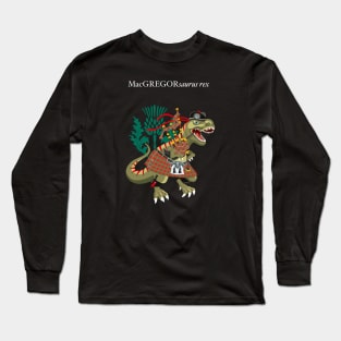 Clanosaurus Rex MacGREGORsaurus rex Plaid MacGregor Scotland Ireland Family Tartan Long Sleeve T-Shirt